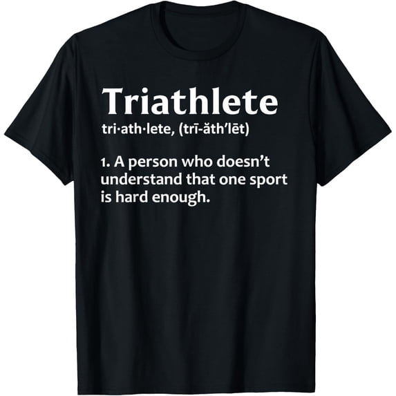 Funny Triathlete Art Men Women Triathlon Athlete Definition T-Shirt