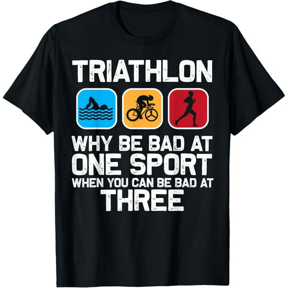 Funny Triathlon For Men Women Triathlete Swim Bike Run Sport T-Shirt