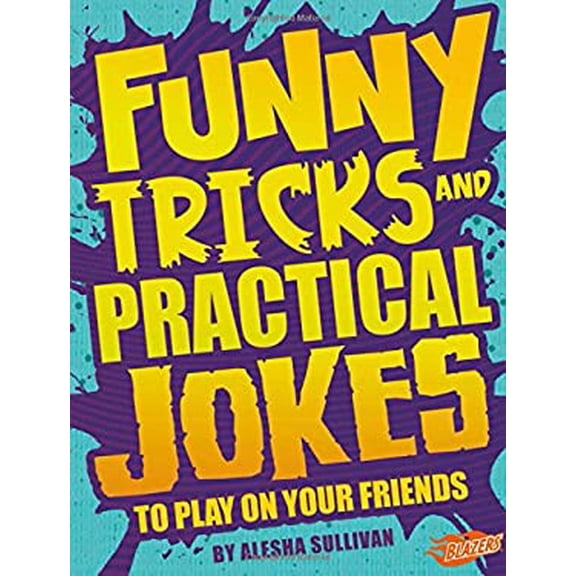 Pre-Owned Funny Tricks and Practical Jokes to Play on Your Friends (Library Binding) 9781543503401