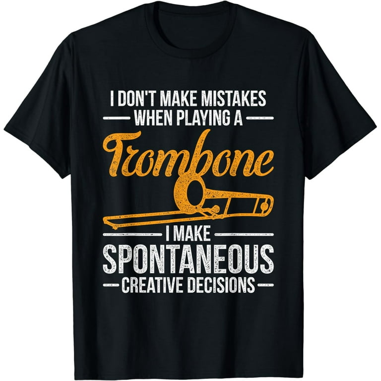 Trombone Shirt Funny Trombonist T-Shirt Gift Trombone Shirt Funny Trombonist T-Shirt Gift
