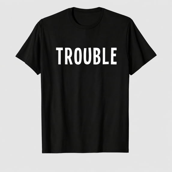 Funny Trouble Bold Letter Graphic T-Shirt, Minimal Text 100% Cotton Casual Short Sleeve Shirt