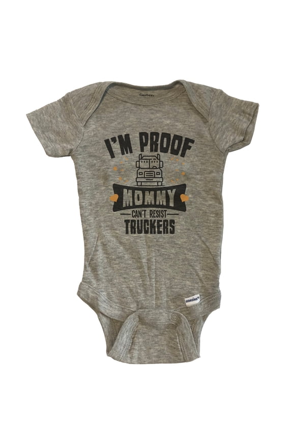 Funny Truck Driver Baby Bodysuit - I'm Proof Mommy Can't Resist Truckers Baby Bodysuit - Grey