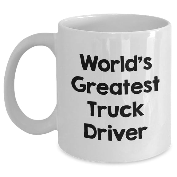 Funny Truck Driver Gifts, World's Greatest White Coffee Mug for Father's Day, Gifts from Men, Gifts for Truck Drivers