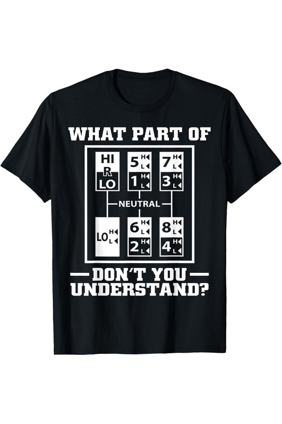 Funny Trucker Design For Men Big Rig Trucker Truck Driver T-Shirt