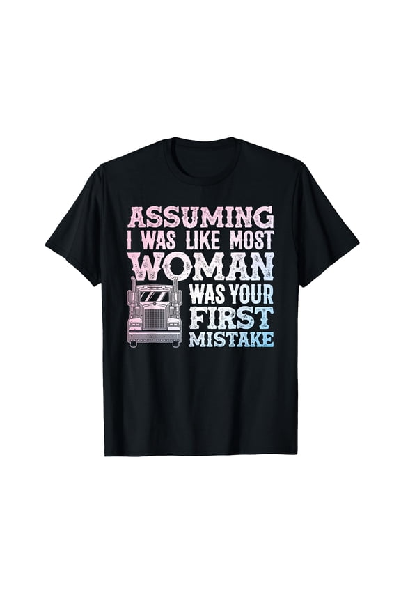 Funny Trucker Design T-Shirt for Truck Drivers with Witty Statement and Colorful Graphics