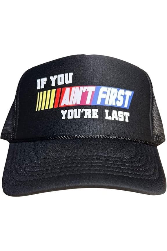 "If You Ain't First You're Last" Polyester Casual Cap, Black, 1