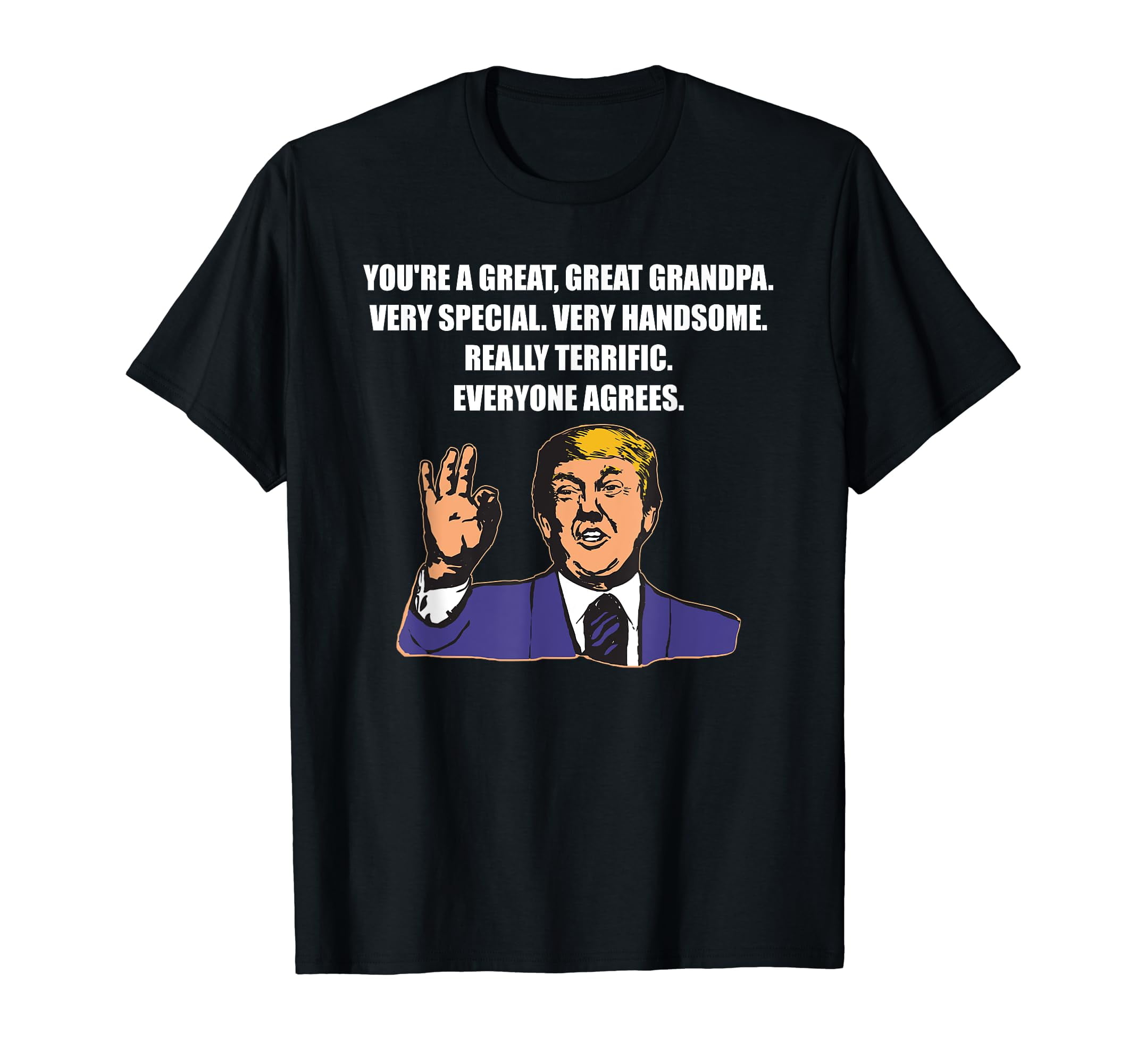 Funny Trump Best Grandpa Ever Everyone Agrees T-Shirt Funny Trump Best Grandpa Ever Everyone Agrees T-Shirt