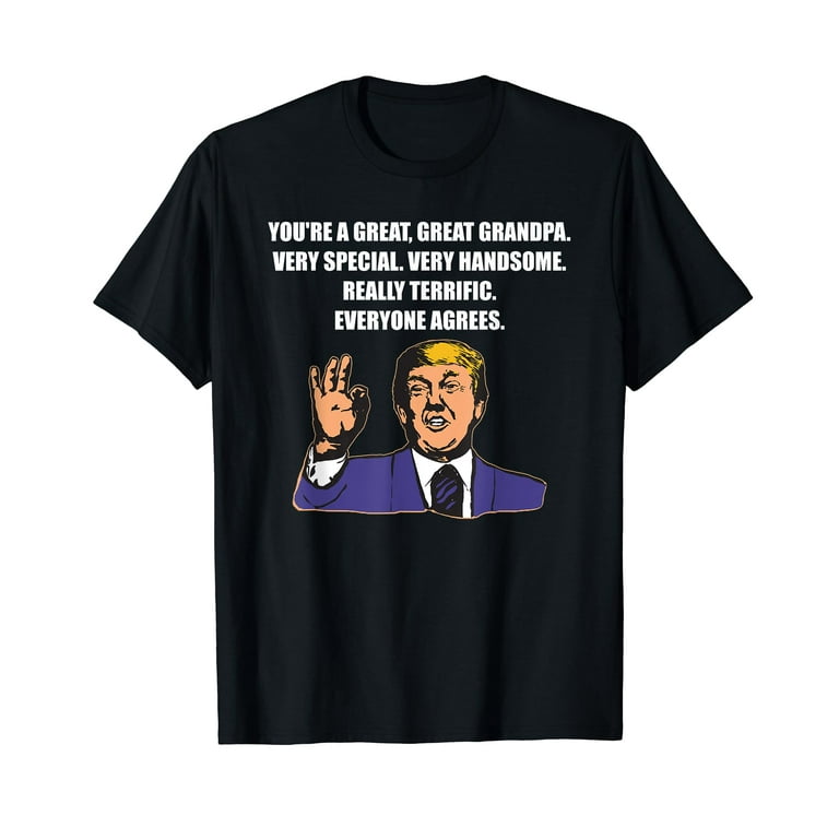 Funny Trump Best Grandpa Ever Everyone Agrees T-Shirt Funny Trump Best Grandpa Ever Everyone Agrees T-Shirt