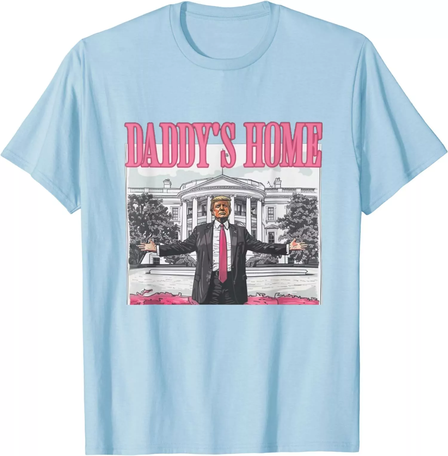 Funny Trump Pink Daddys Home Trump 2024 Election Unisex TShirt
