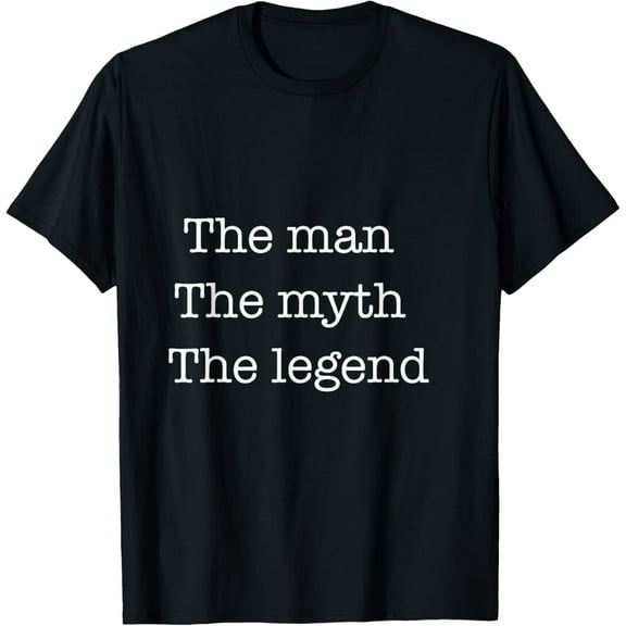 Funny Tshirt For Men Man Myth Legend T-Shirt
