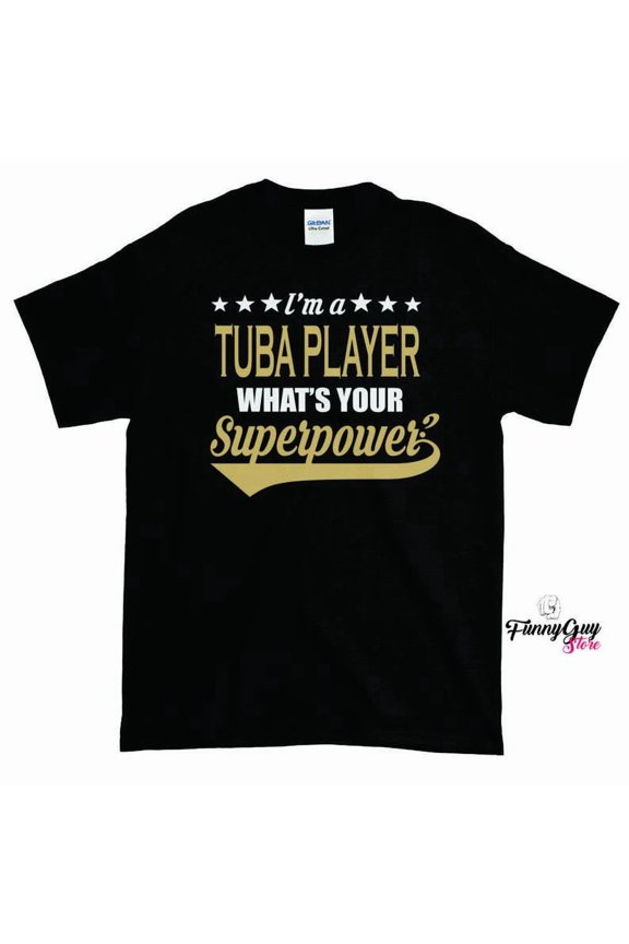 Funny Tuba Player Gift Marching Band Brass Instrument Musician Shirt,for unisex up to size 5XL