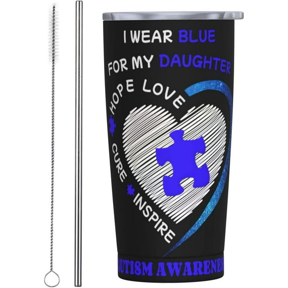 Funny Tumblers I Wear Blue For My Daughter Autism Awareness Stainless Steel Mug 304 Stainless Steel Car Water Cup With Straw 20 Oz 600ml Adult Youth Man Woman Drinking Glass
