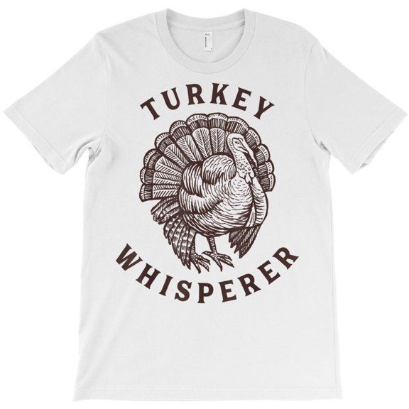 Funny Turkey Whisperer Thanksgiving Themed Design for Turkey Hunters G24925 Unisex T-Shirt, Up to Size 5XL