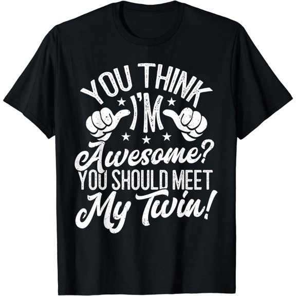Funny Twins, Twin Sisters, Twin Brothers, Funny Sibling T-Shirt