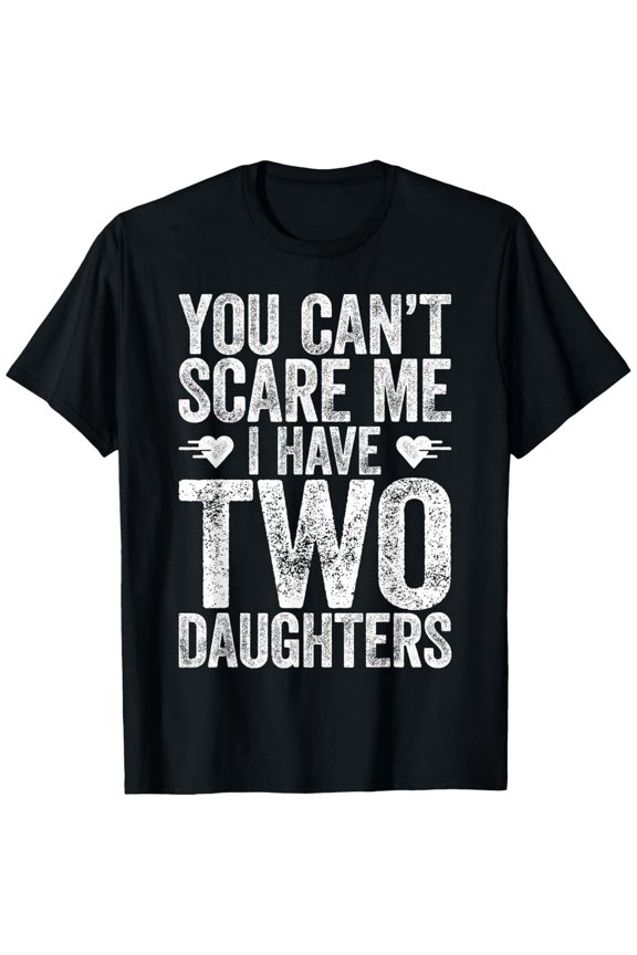 Funny Two Daughters Dad Quote Father's Day Men Graphic T-Shirt