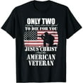 thumbnail image 1 of Funny Two Died for You Jesus and American Veteran Memorial Gift T-Shirt, 1 of 3