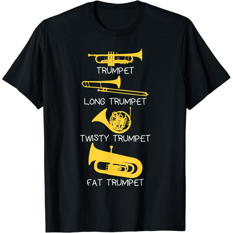 Funny Types Of Trumpet T-Shirt Funny Types Of Trumpet T-Shirt