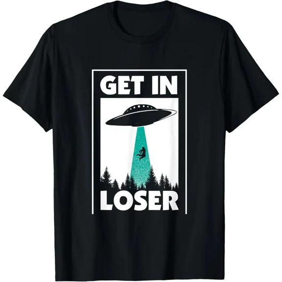 Funny UFO Get In Loser Alien Abduction Meme Gift Unisex T-Shirt