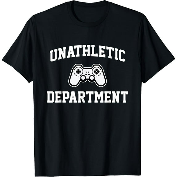 Funny Unathletic Department Video Games Nerdy Geek Gaming T-Shirt men and women can wear, black, white, gifts
