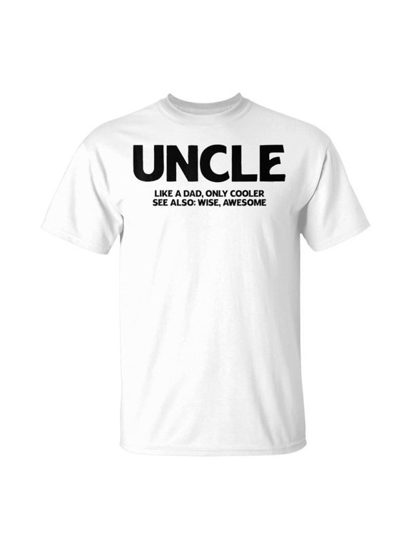 Funny Uncle Definition Like Dad Only Cooler Best Uncle Ever Unisex TShirt