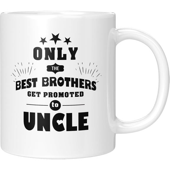 Funny Uncle Gift Only the Best Brothers Get Promoted to Uncle 11 oz Ceramic Coffee Mug Water Cup for New Aucle Birthday Christmas Gift for Brother Man Him White