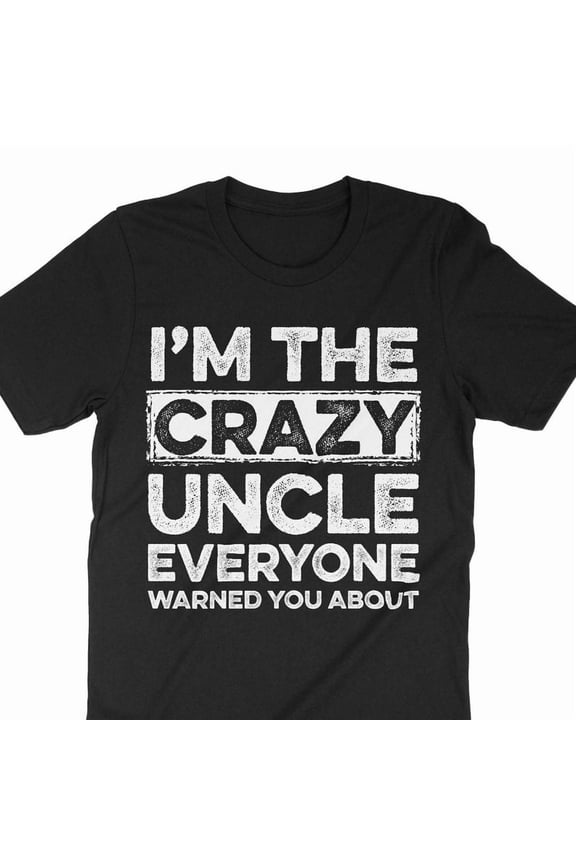 Funny Uncle Gift Crazy Funcle Warning Family Humor Art Graphic Tee,for unisex up to size 5XL