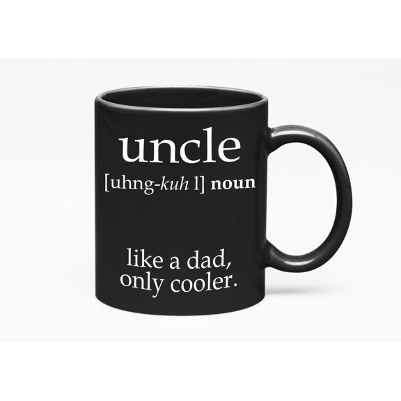 Funny Uncle, Like a Dad Only Cooler Quotes, Black 11oz Ceramic Mug