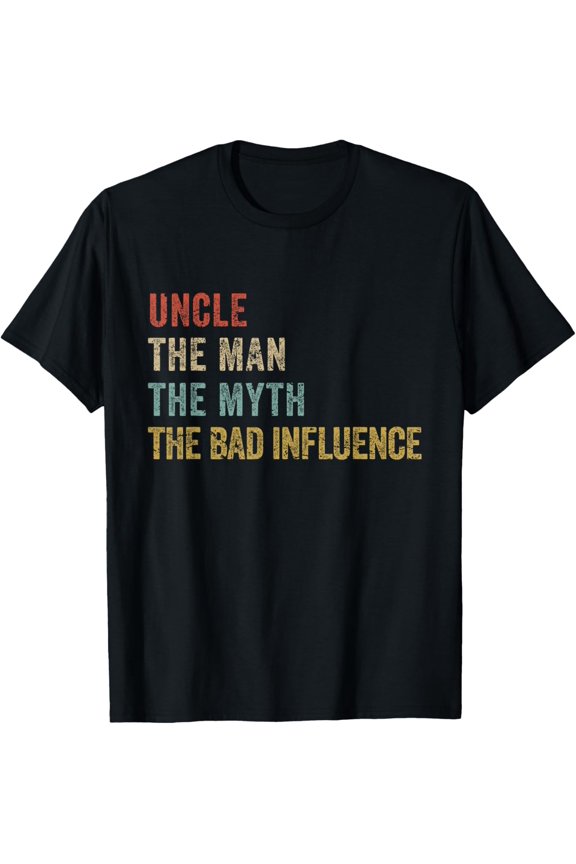 Funny Uncle Man Myth Bad Influence Shirt Retro Vintage T-Shirt