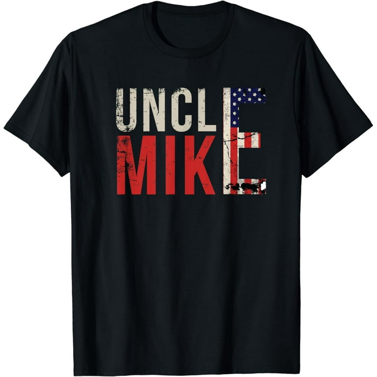 Funny Uncle Mike Shirt Funny Uncle Mike Shirt