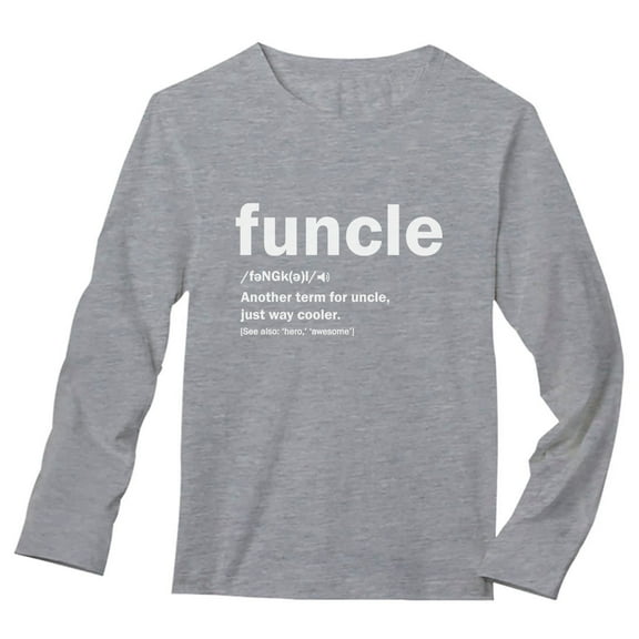 Funny Uncle Shirt Uncle Birthday Gift Funcle Definition Long Sleeve T-Shirt Medium Gray