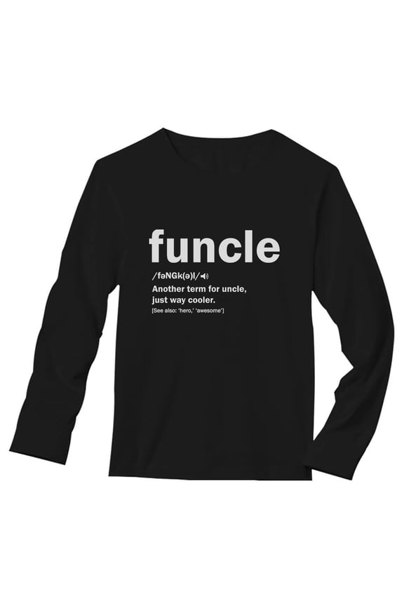 Funny Uncle Shirt Uncle Birthday Gift Funcle Definition Long Sleeve T-Shirt Small Black