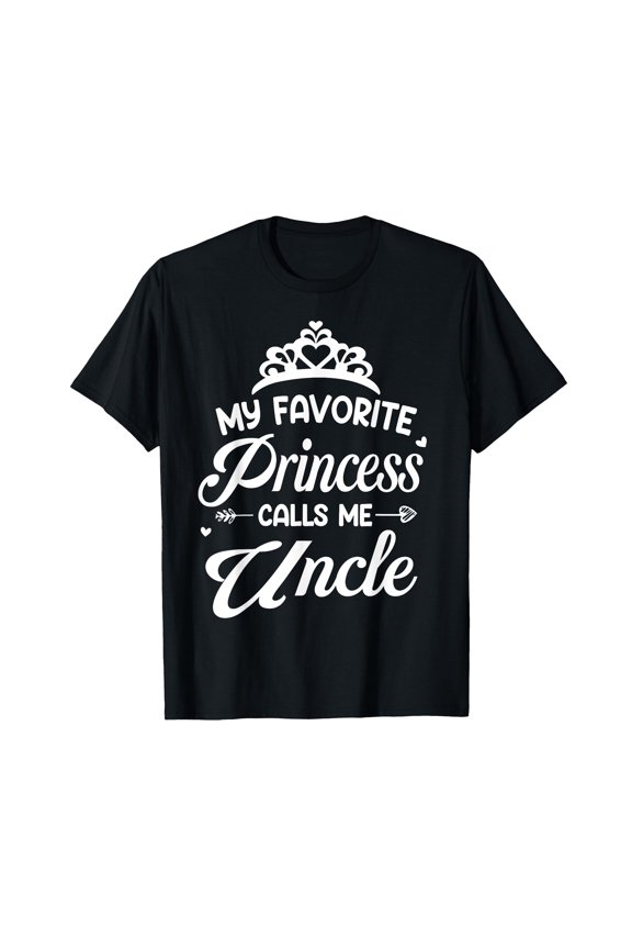 Funny Uncle T-Shirt - My Favorite Princess Calls Me Uncle Design for Family Gatherings