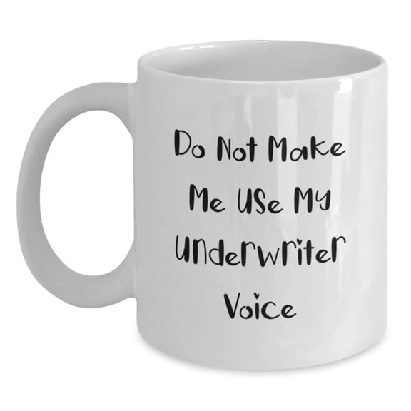 Funny Underwriter White Coffee Mugs Gifts from Family for Men and Women at Christmas