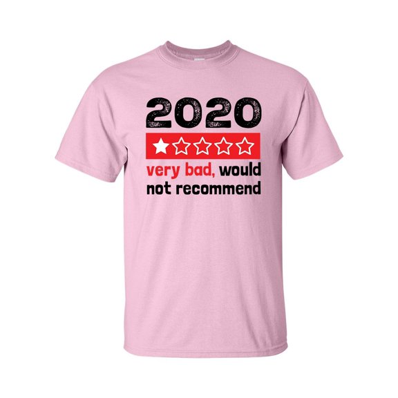 Funny Unisex 2020 Year Review Very Bad Would Not Recommend Short Sleeve T-shirt-Light Pink-xl