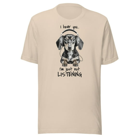 Funny Unisex Dachshund Shirt "I hear you I'm just not listening" (Soft Cream, M)