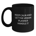 thumbnail image 1 of Funny Urban Planner Gifts from Men, Unique Christmas Unique Gifts for Urban Planner Friends - Keep Calm And Let The Urban Planner Handle It Black Coffee Mug, 1 of 4