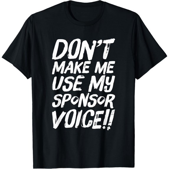 Funny Use Sponsor Voice Narcotics Anonymous Gift NA AA T-Shirt