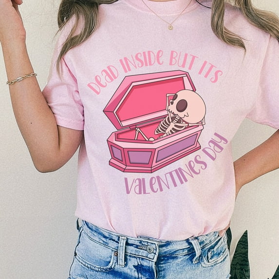 Funny V-Day Shirt, Dead Inside But Its Valentine's Day Comfort Colors Shirt, When You're Dead Inside But Its Vday Anti Valentine's Day Shirt (Colors:Blossom; Sizes:XL;)