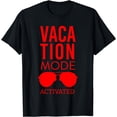 thumbnail image 1 of Funny Vacation Mode Activated | Summer Beach Sunglasses T-Shirt, 1 of 4