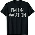 thumbnail image 1 of Funny Vacation Quote Graphic T-Shirt Novelty Travel Cruise Apparel for Adults, 1 of 6
