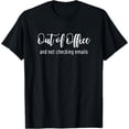 thumbnail image 1 of Funny Vacation Travel Out of Office Not Checking Emails T-Shirt, 1 of 5