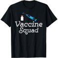 thumbnail image 1 of Funny Vaccine SQUAD Cute Nurse Doctor DR Vaccinated 19 Tee T-Shirt, 1 of 3