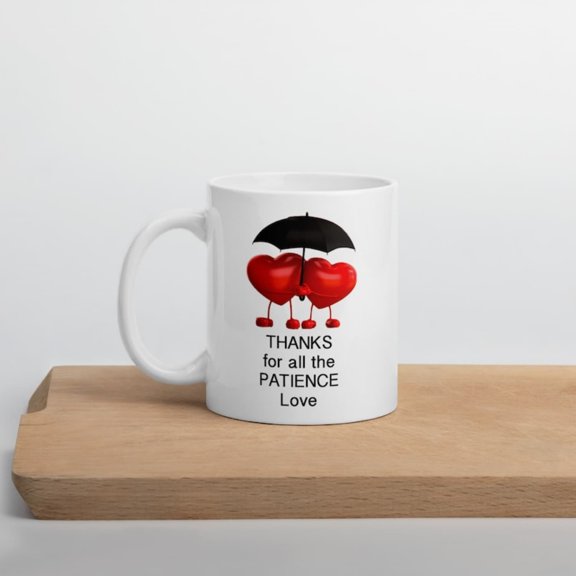 Funny Vaines Mug, Tks all the Patience, Funny Boyfriend, Funny Husband Mug, Coffee Cup , Funny Vaine Gift.