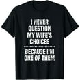 thumbnail image 1 of Funny Valentine Quote Men Clothes Gift from Wife for Husband T-Shirt, 1 of 3