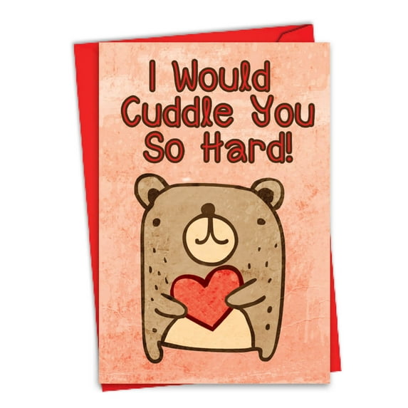 Funny Valentine's Day Paper Card with 5 x 7 Inch Envelope (1 Card) Cuddle You So Hard - Illustrated Teddy Bear with Heart