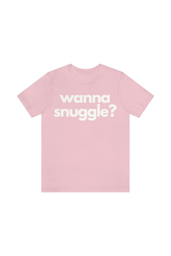 Funny Valentine's Tee | Wanna Snuggle?