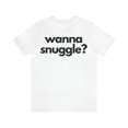 thumbnail image 1 of Funny Valentine's Tee | Wanna Snuggle?, 1 of 10