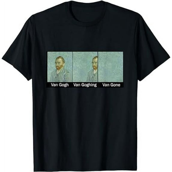 Funny Van Gogh Van Goghing Van Gone, Van Gogh Art Painting T-Shirt