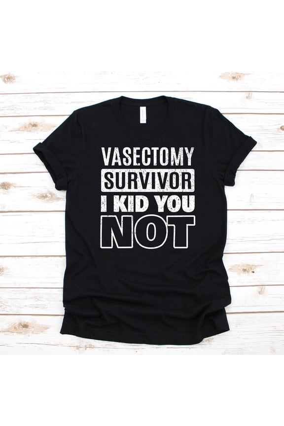 Funny Vasectomy Surgery Recovery Humor Joke Graphic Novelty T Shirt,for unisex up to size 5XL