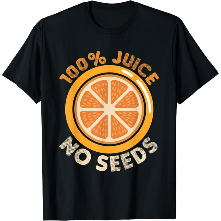 Funny Vasectomy Tshirt 100% Juice No Seeds Shirt Mens Gift Funny Vasectomy Tshirt 100% Juice No Seeds Shirt Mens Gift